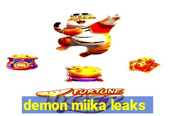 demon miika leaks